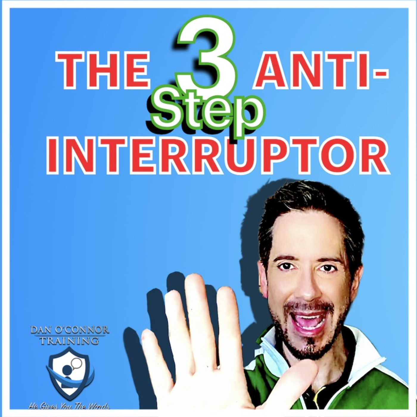 How to Stop People from Interrupting You: the 3-Step Anti-Interruptor