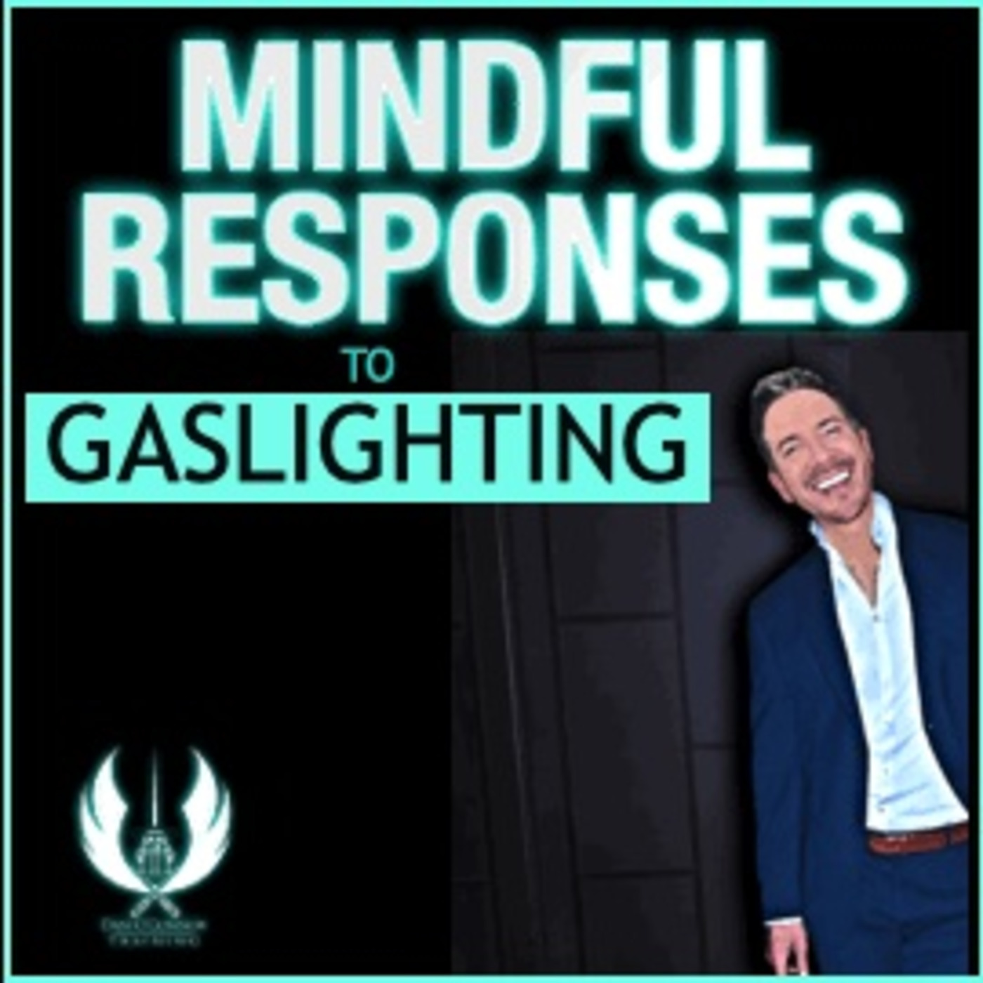 Episode 2: 4 Mindful Responses to Gaslighting