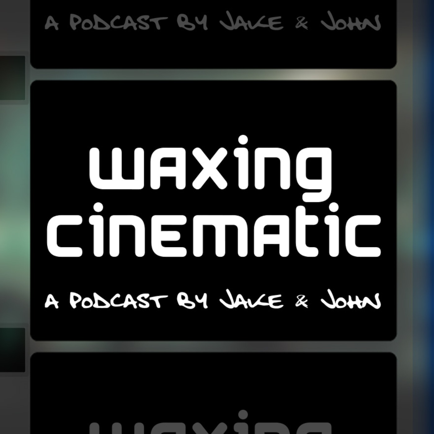 Waxing Cinematic's Podcast