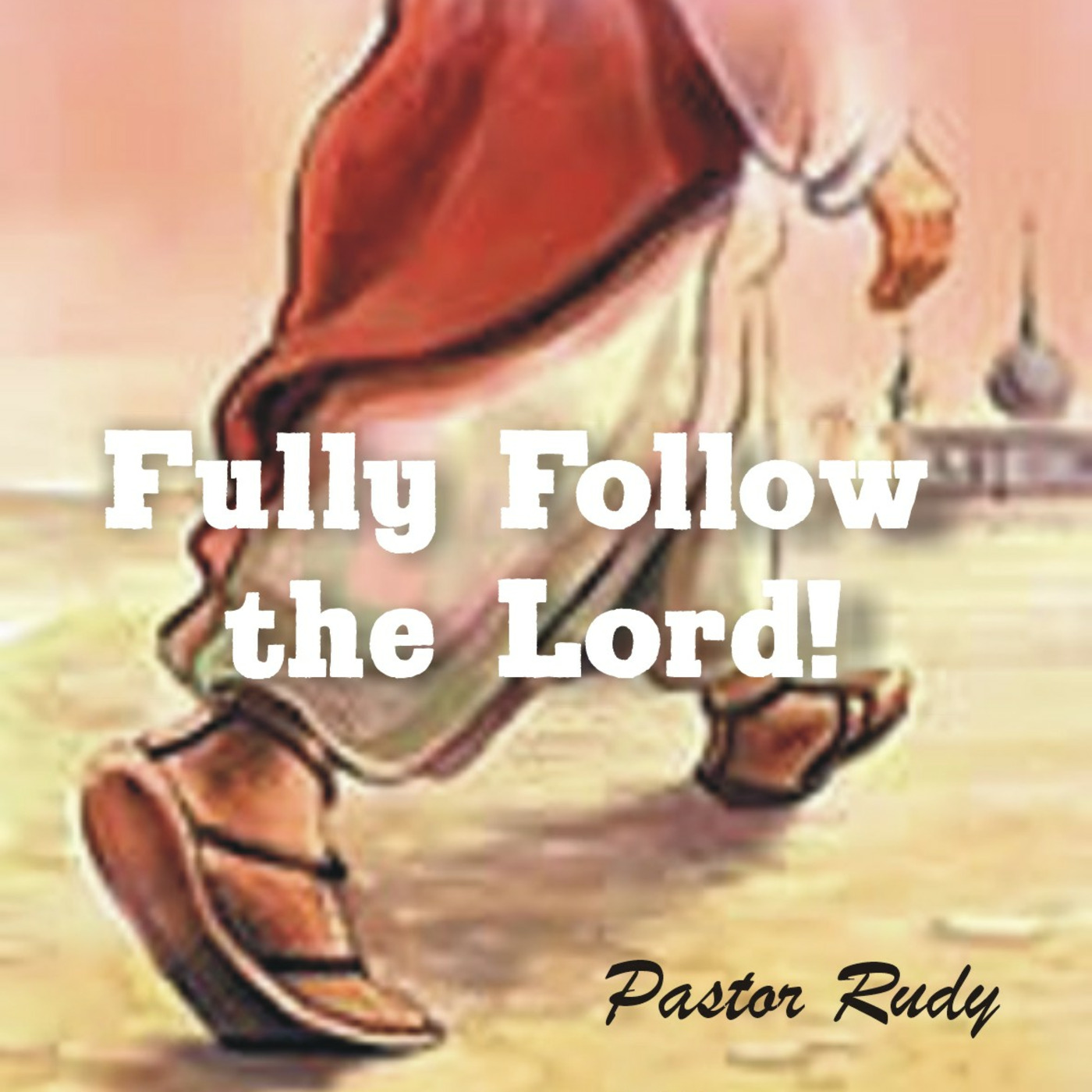 Whole Heartily Follow the Lord! episode artwork