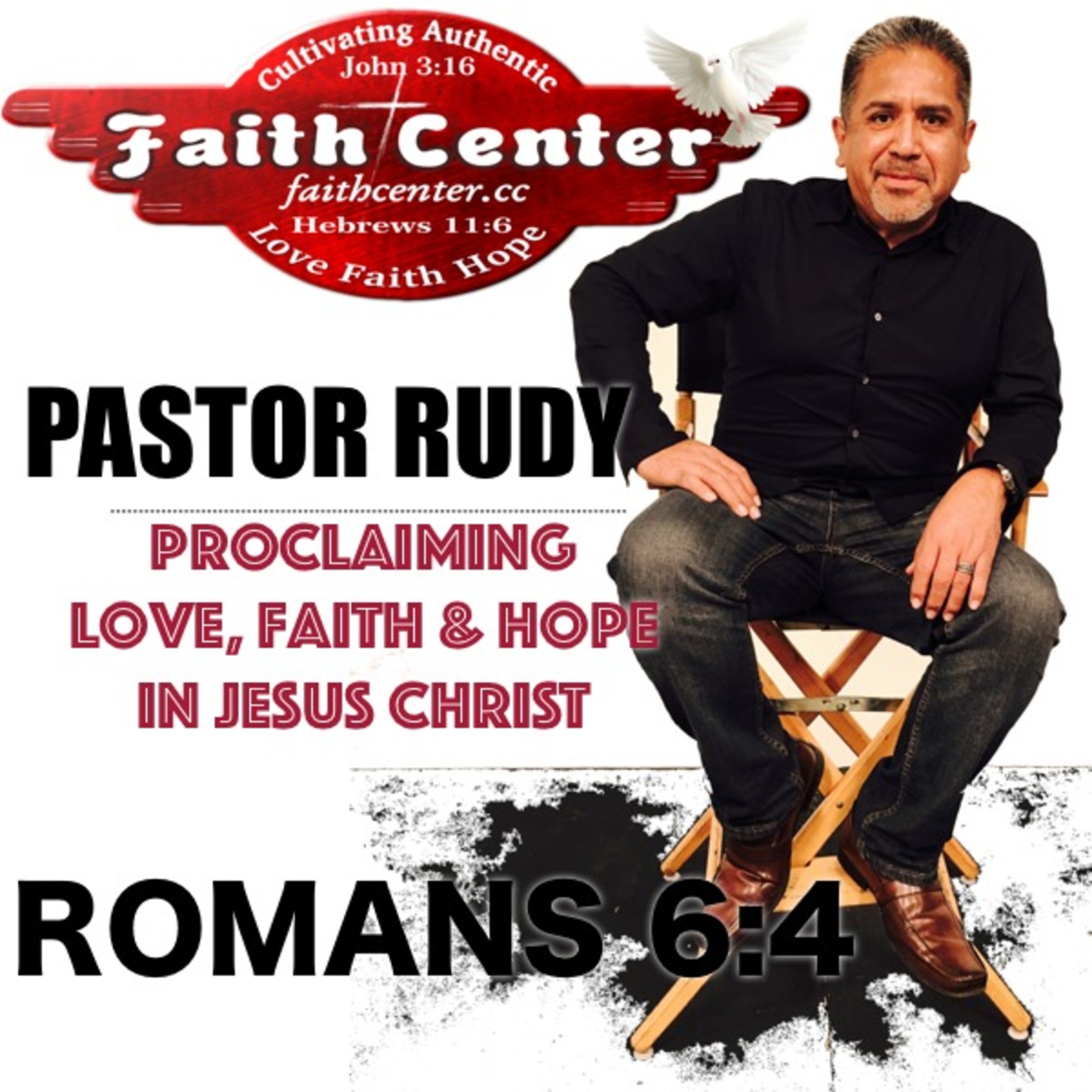 Faith Center\'s Podcast with Pastor Rudy