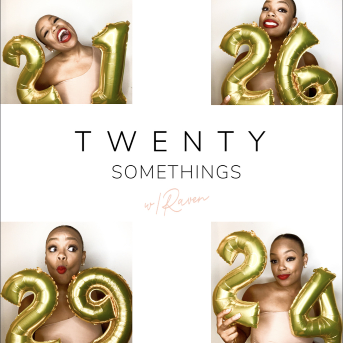 Twenty Something\'s w/ Raven
