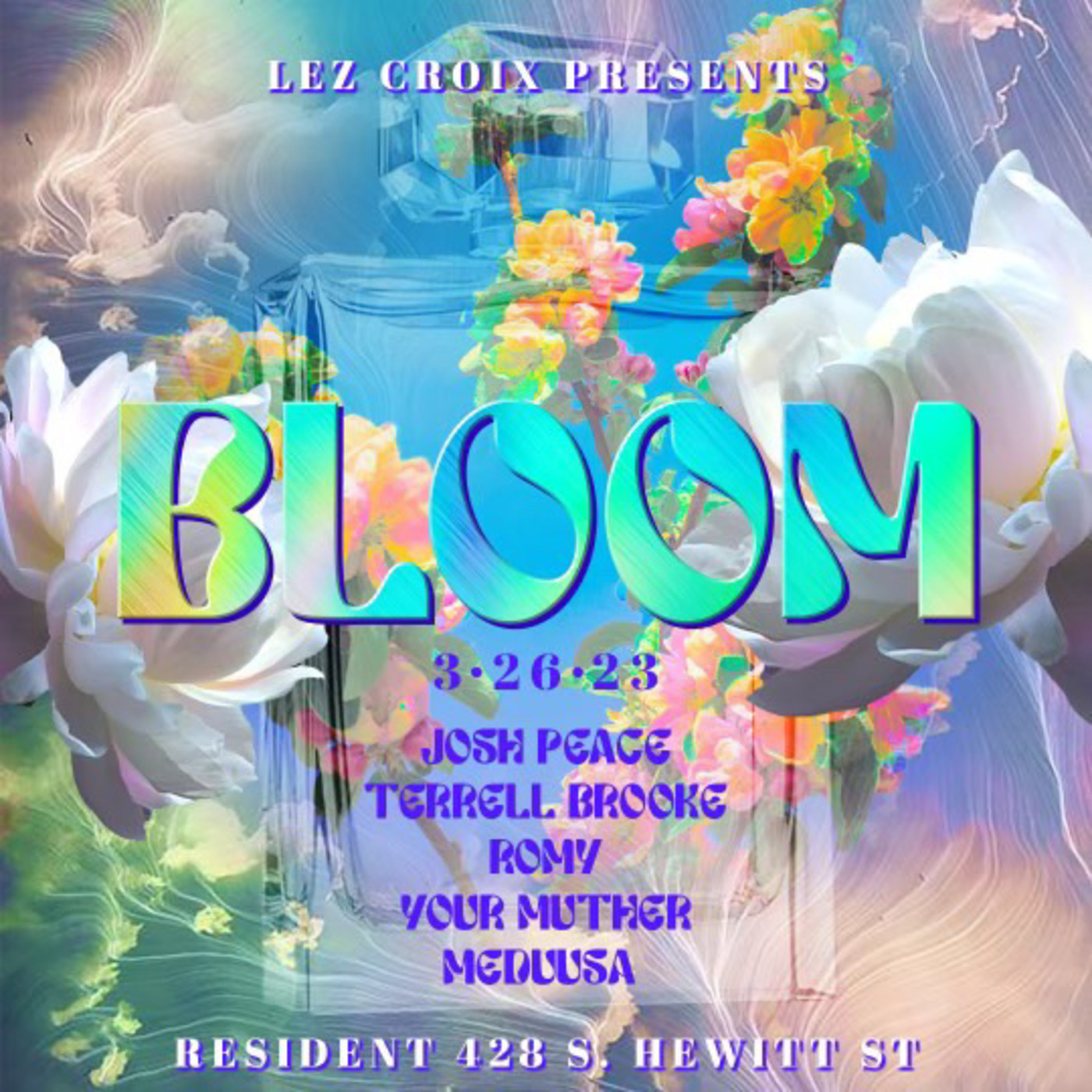 Live at BLOOM / LEZ CROIX (Resident, DTLA) - Mar 2023