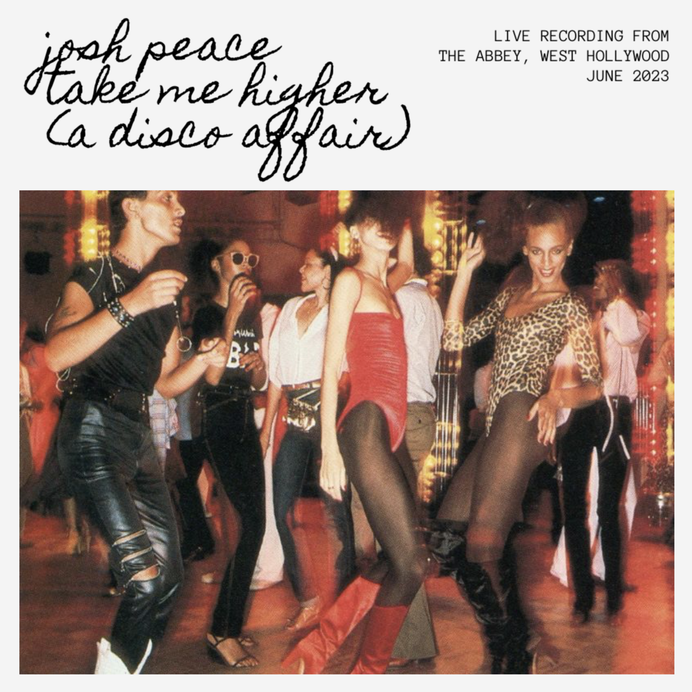 TAKE ME HIGHER (A DISCO AFFAIR) (Live at The Abbey, West Hollywood) - June 2023