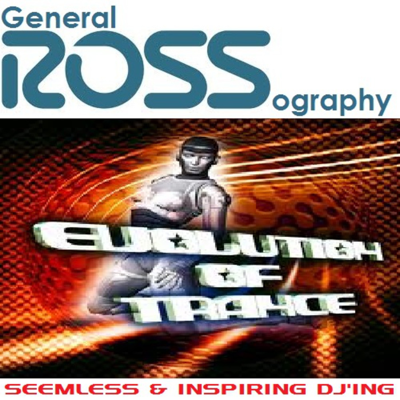 General Rossography - The Evolution of Trance episode artwork
