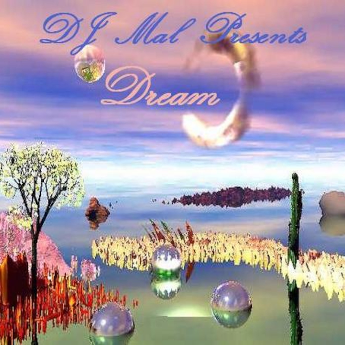 DJ Mal Presents - Dream