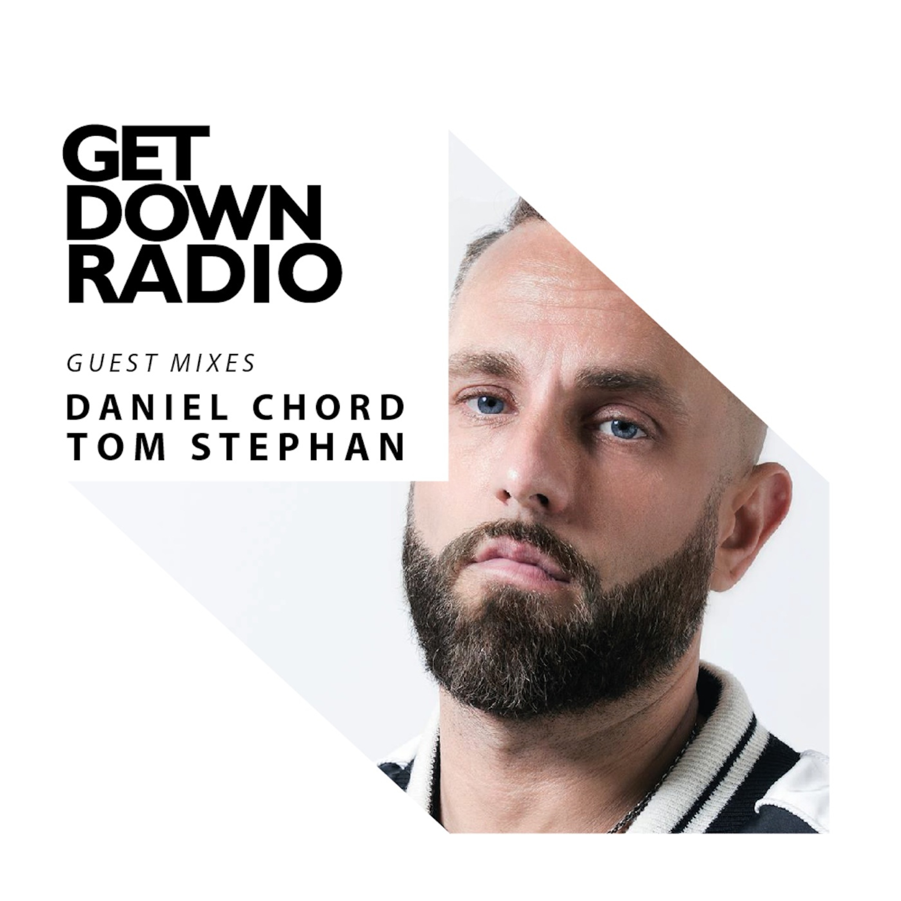 Get Down Radio Show 5 - Presents Daniel Chord & Tom Stephan episode artwork