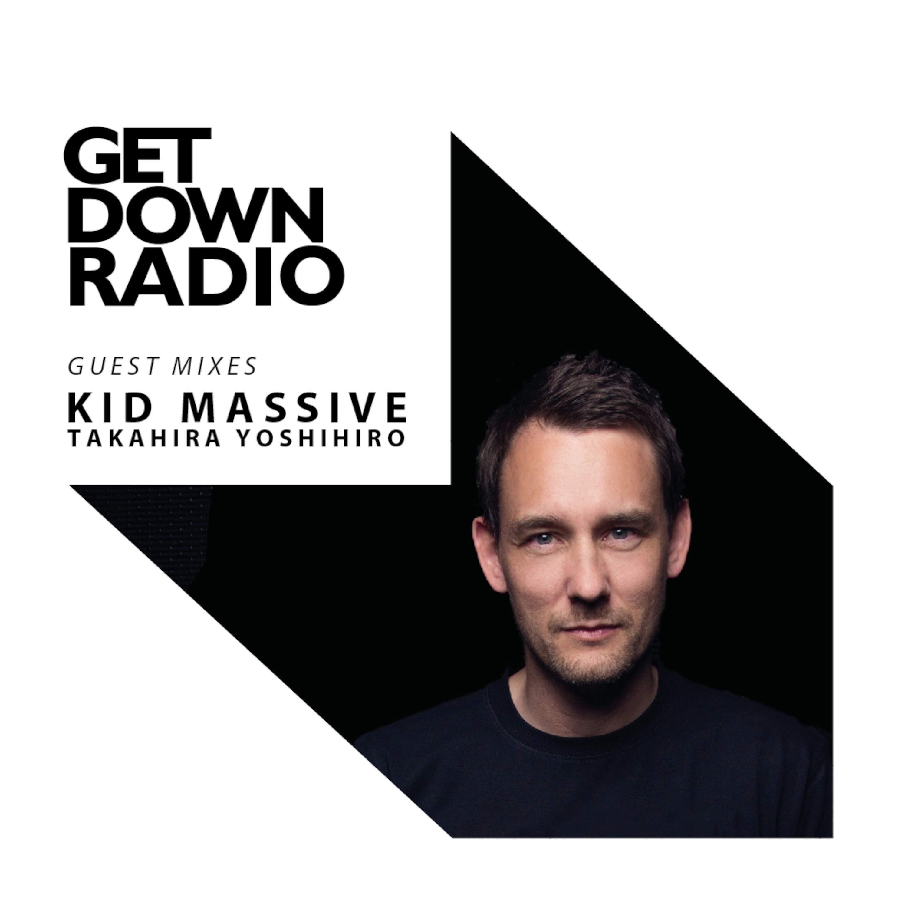 Get Down Radio #07 - Presents Takahira Yoshihiro & Kid Massive "LIVE" from ADE'16 episode artwork