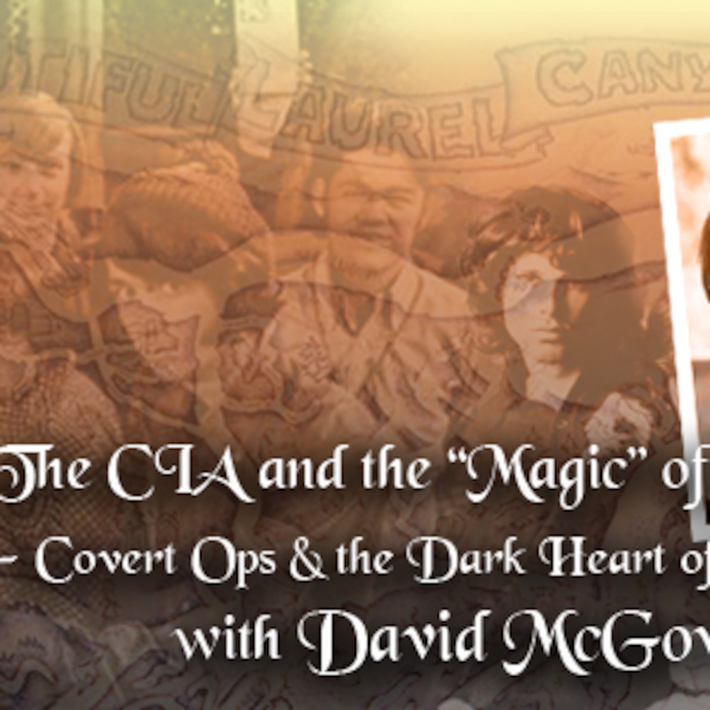 An Interview with Dave McGowan – “The CIA and the “Magic” of Laurel Canyon - Covert Ops & the Dark Heart of the Hippie Dream” – #186