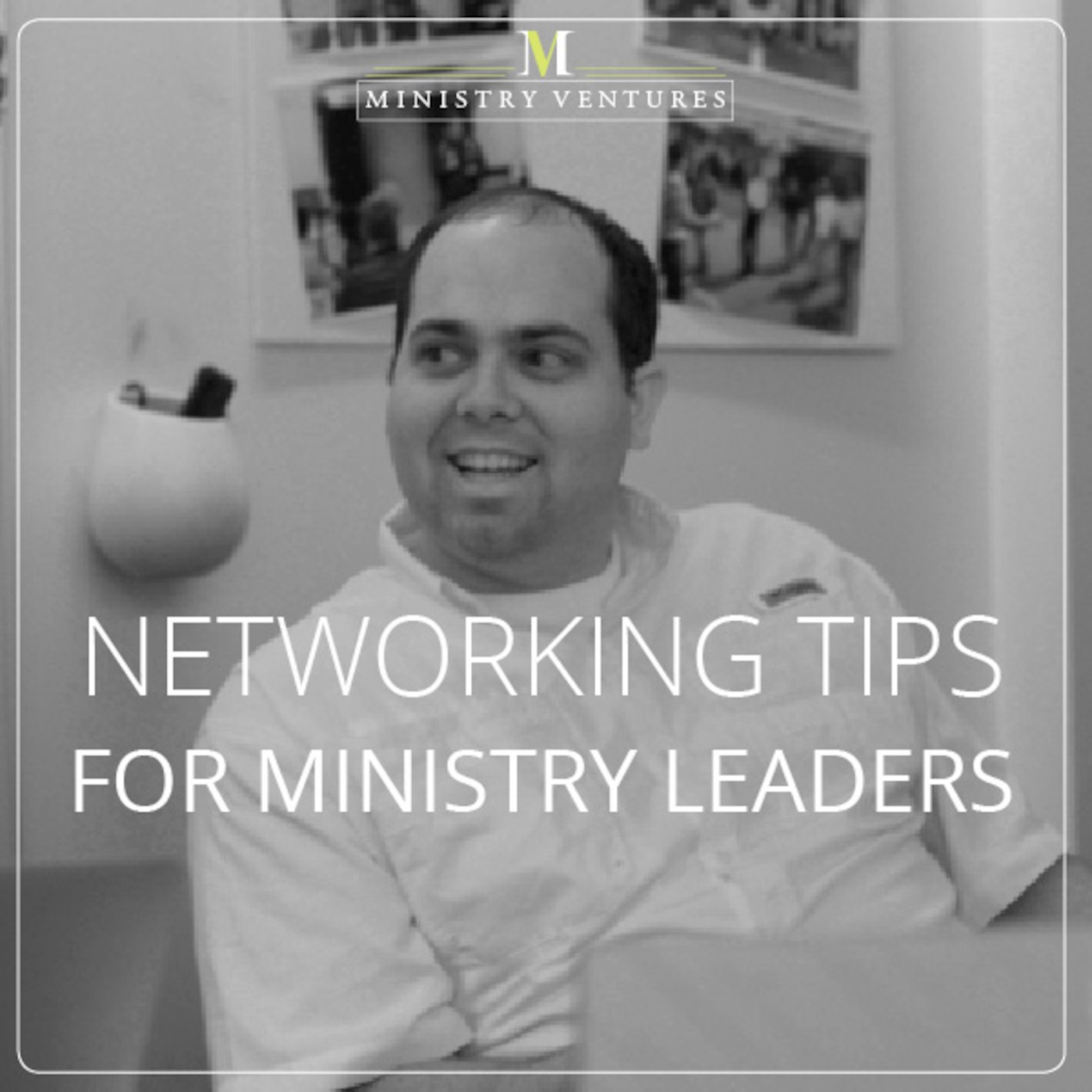 Ministry Leader Infusion - Networking Tips for Ministry Leaders, An Interview with Mike Flink episode artwork
