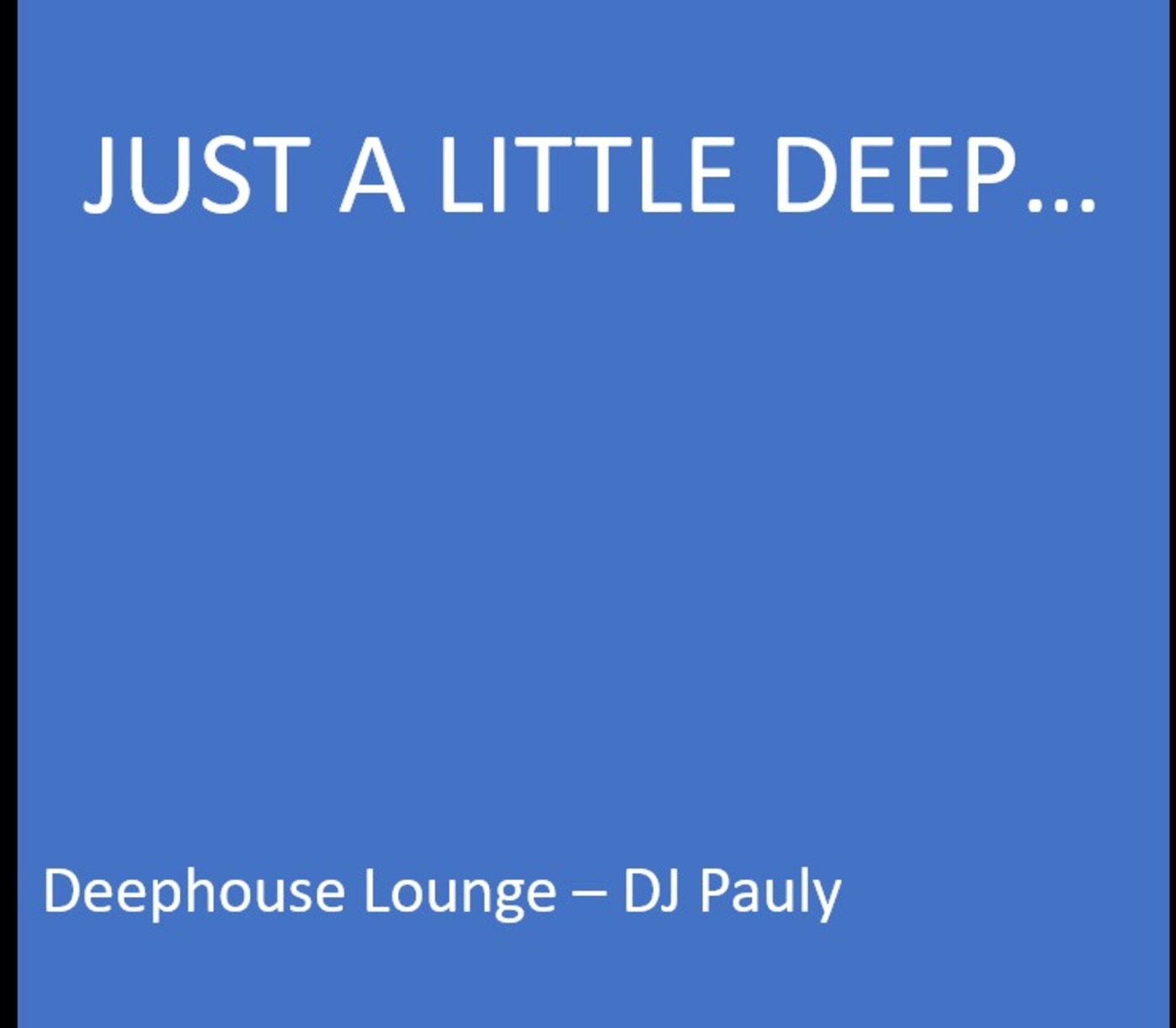 DJ Pauly\'s Deep House Lounge