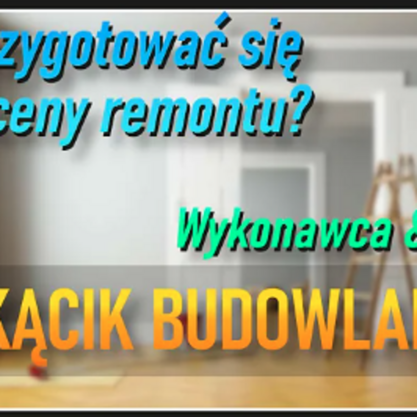 Episode 3: Kącik budowlany #3 | Jak przygotować się do wyceny remontu? Co wykonawca POWINIEN mieć? episode artwork