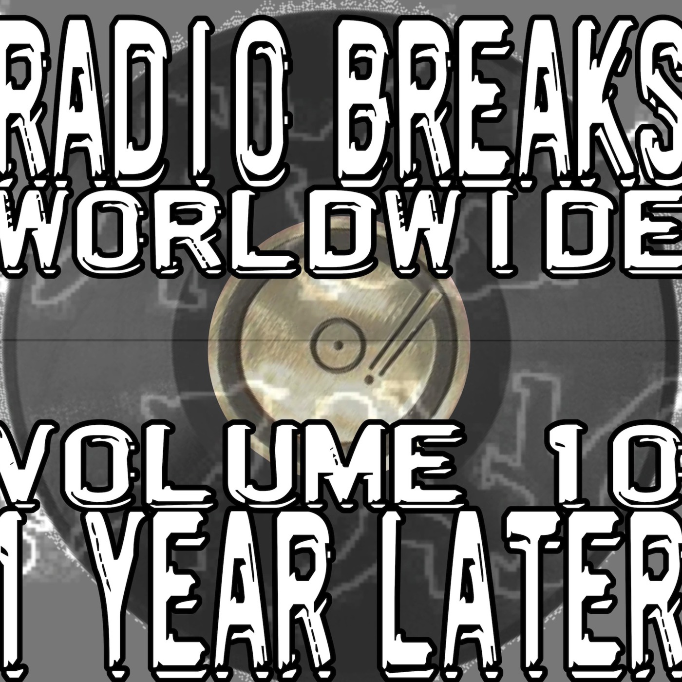 BBOY MUSIC! Radio Breaks Worldwide #10: "1 Year Later" from bboysounds.com