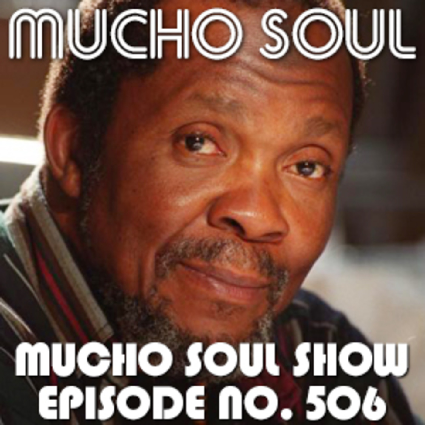 Mucho Soul\'s Podcast