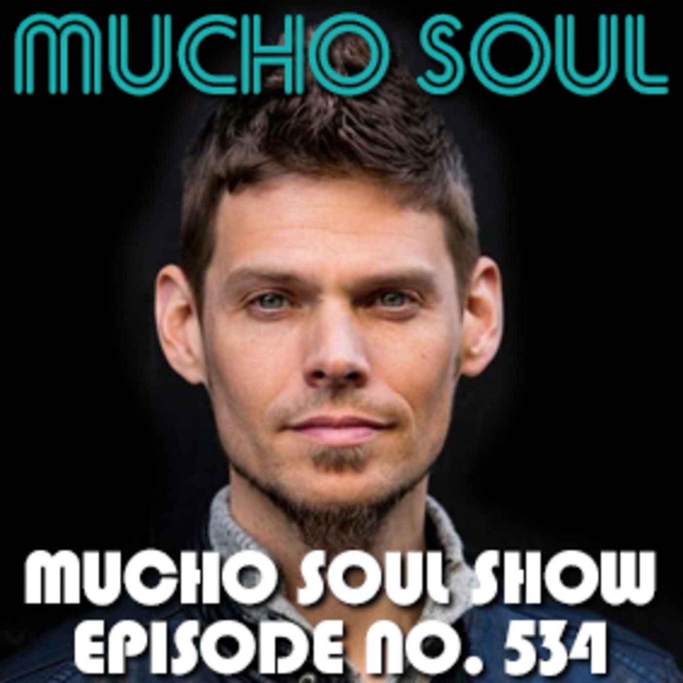 Mucho Soul Show No. 534