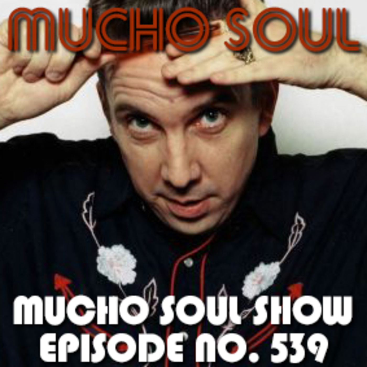 Mucho Soul Show No. 539