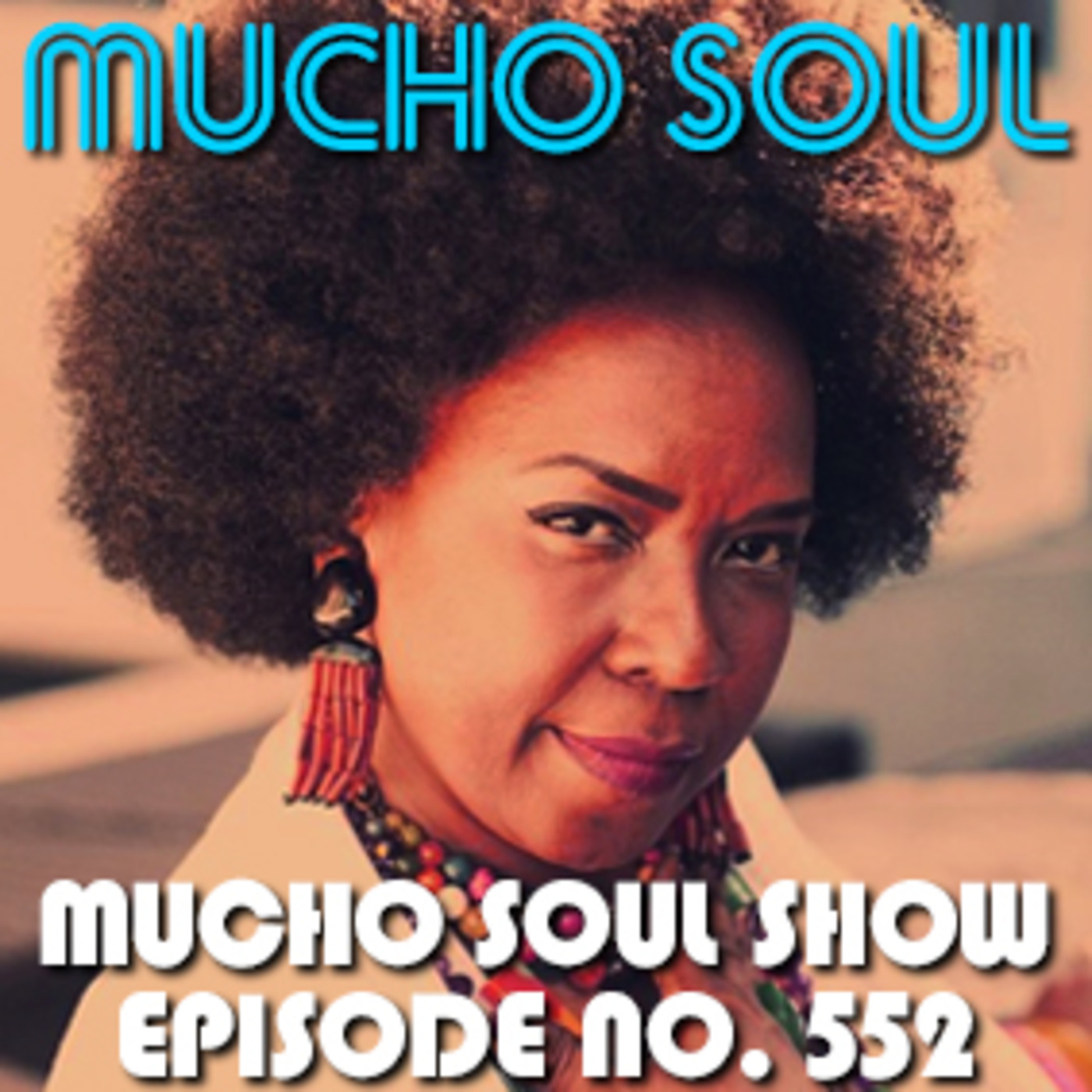Mucho Soul Show No. 552