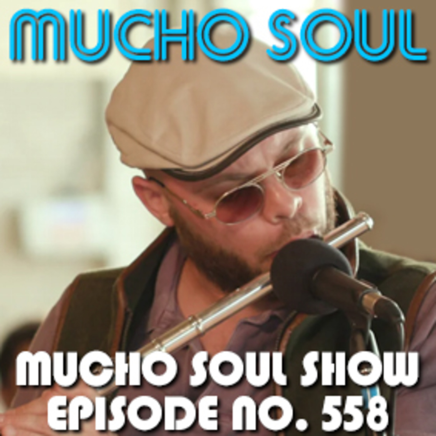 Mucho Soul Show No. 558