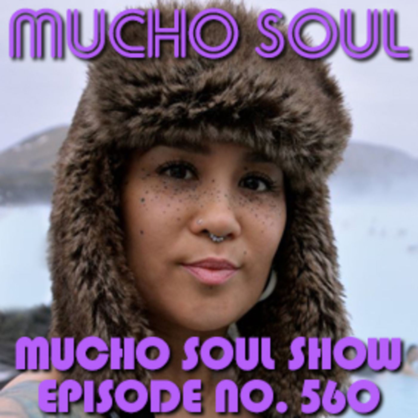Mucho Soul Show No. 560