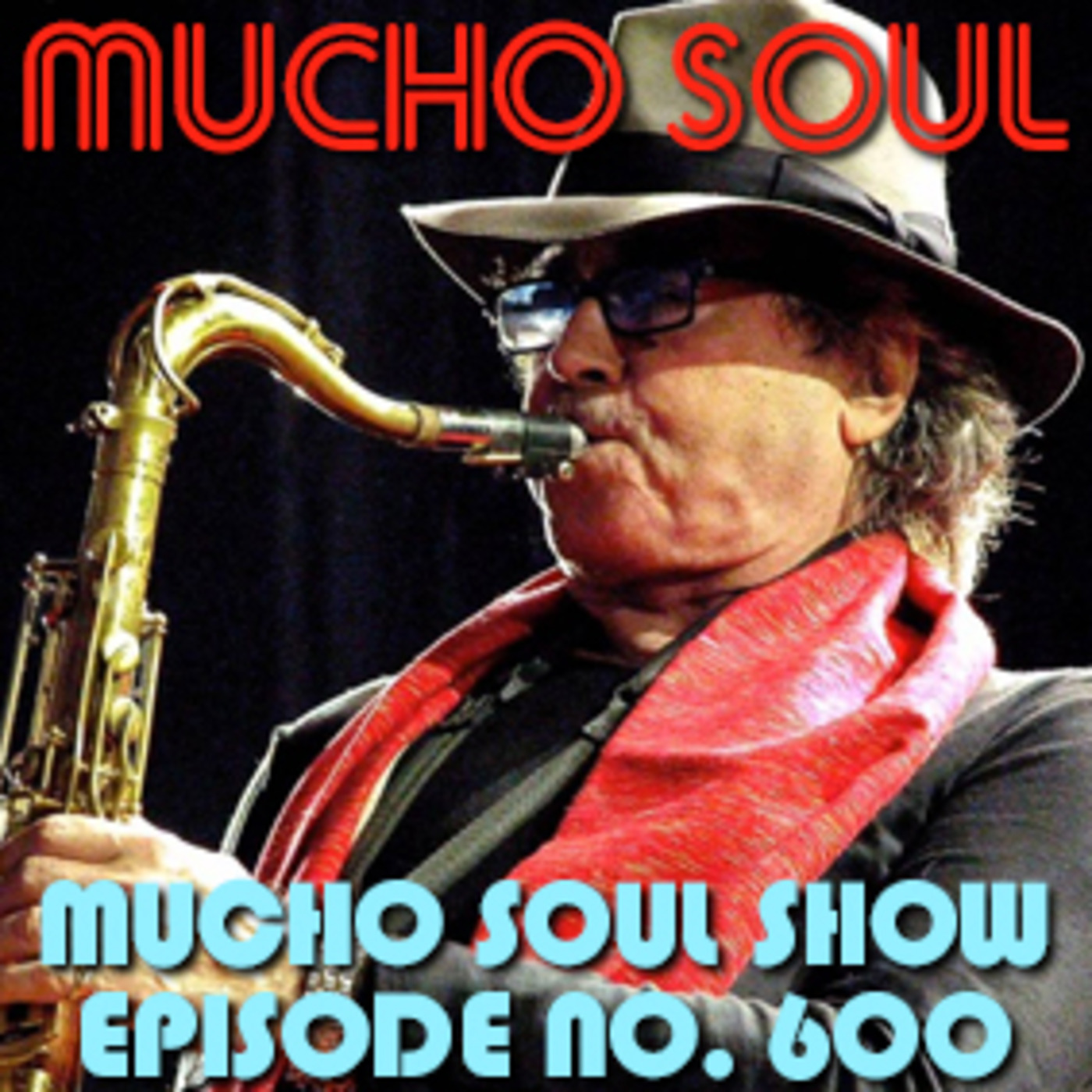 Episode 600: Mucho Soul Show No.600