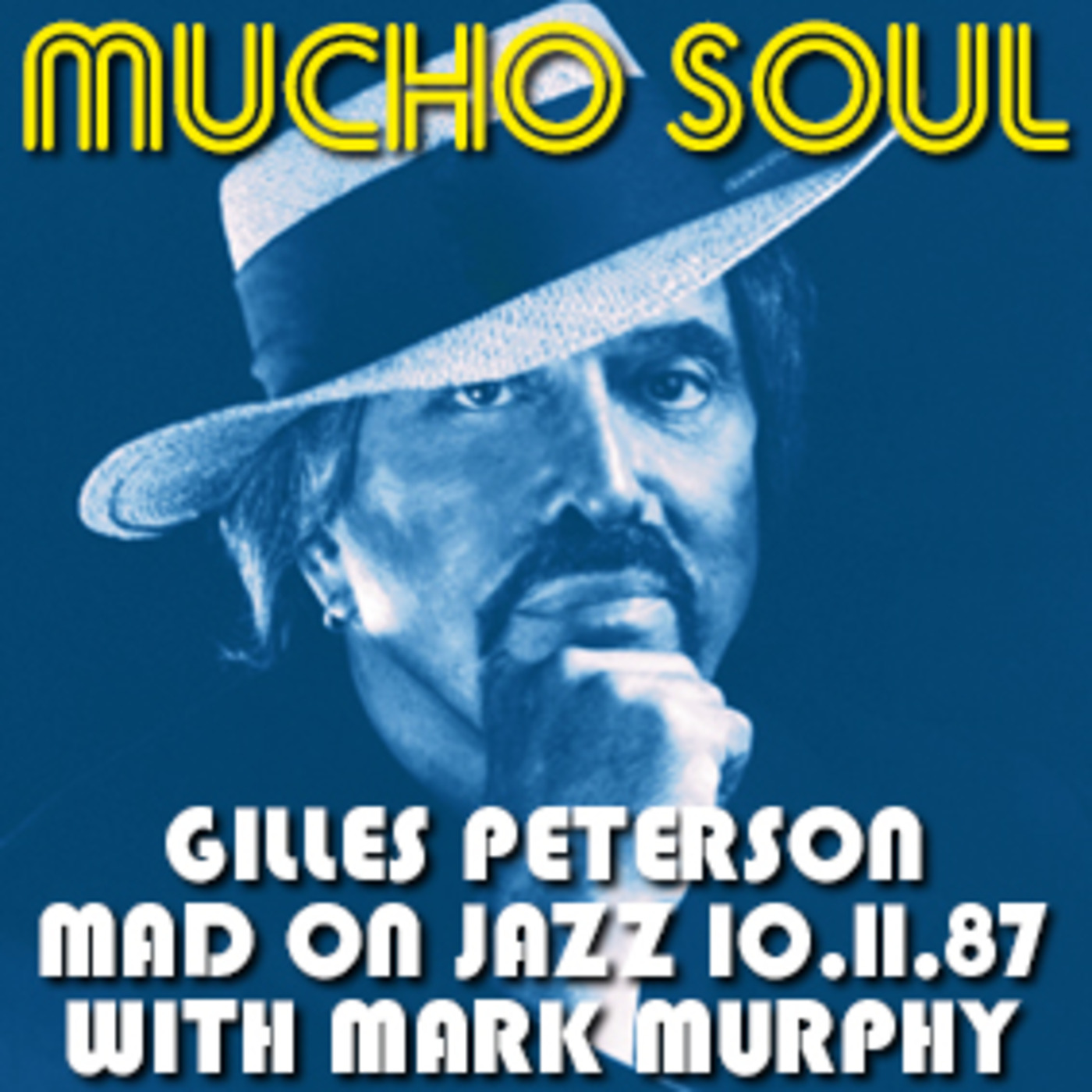 Mucho Soul Tape Special: Gilles Peterson Mad On Jazz Nov 10th 1987 with Mark Murphy