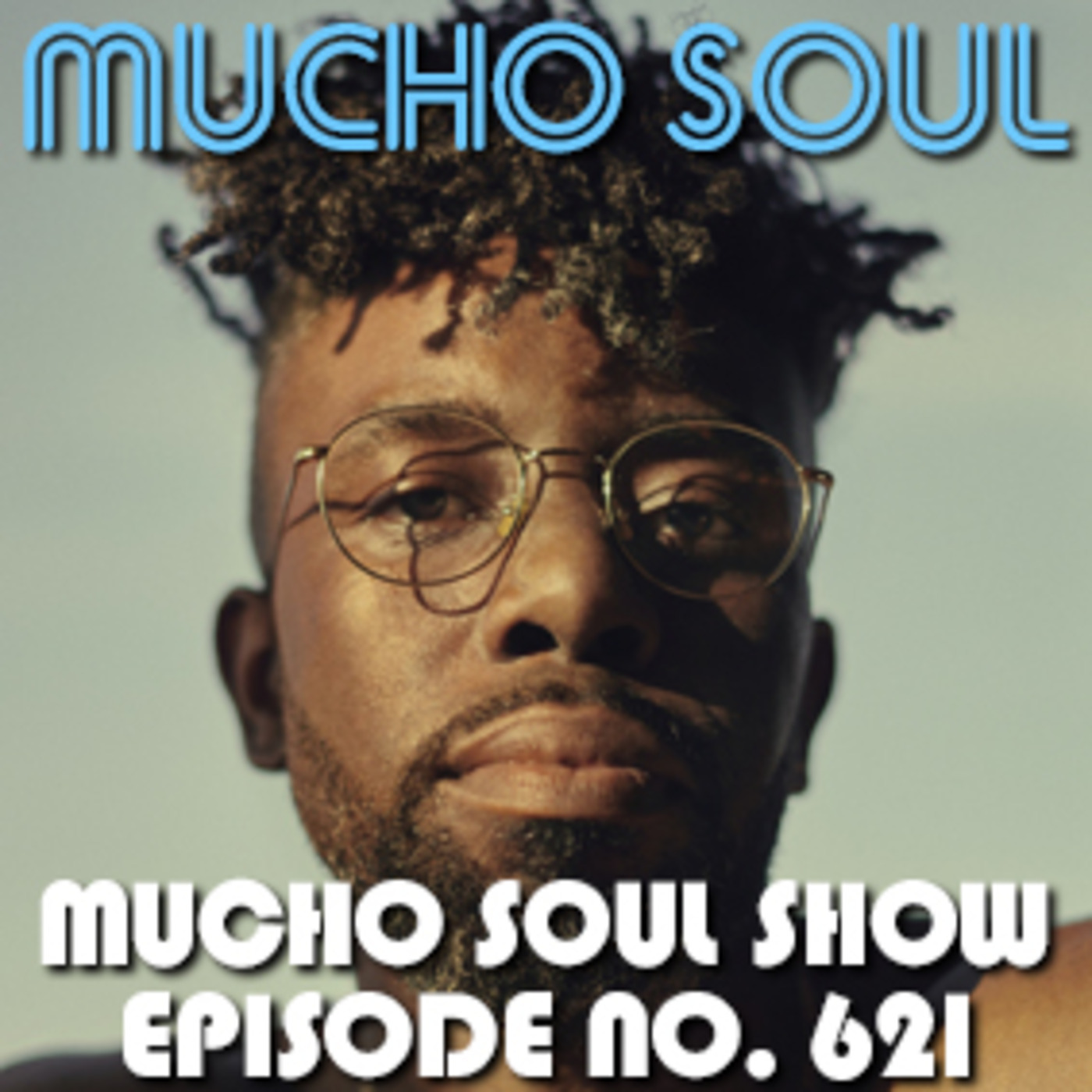 Mucho Soul\'s Podcast