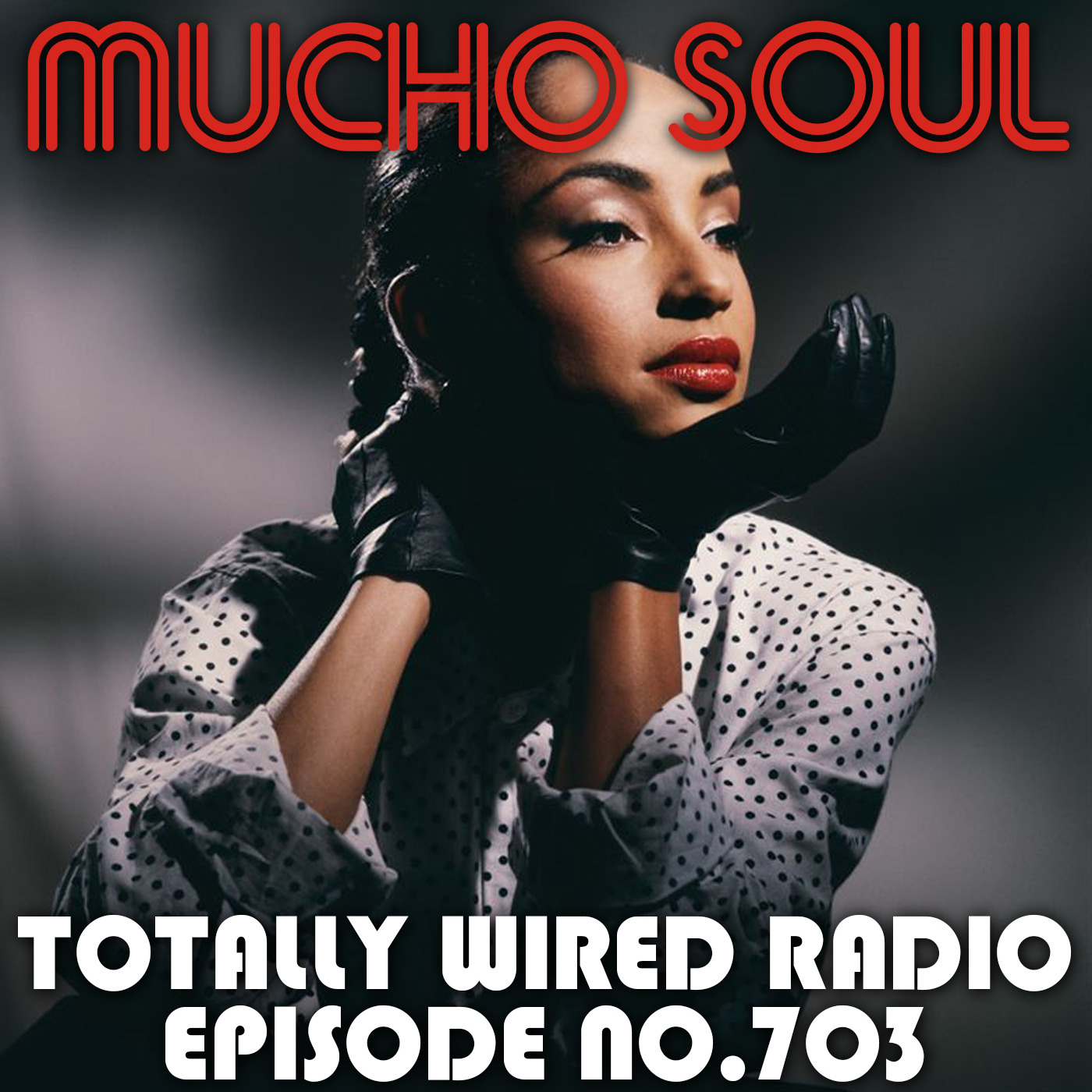 Episode 703: Mucho Soul Show No. 703