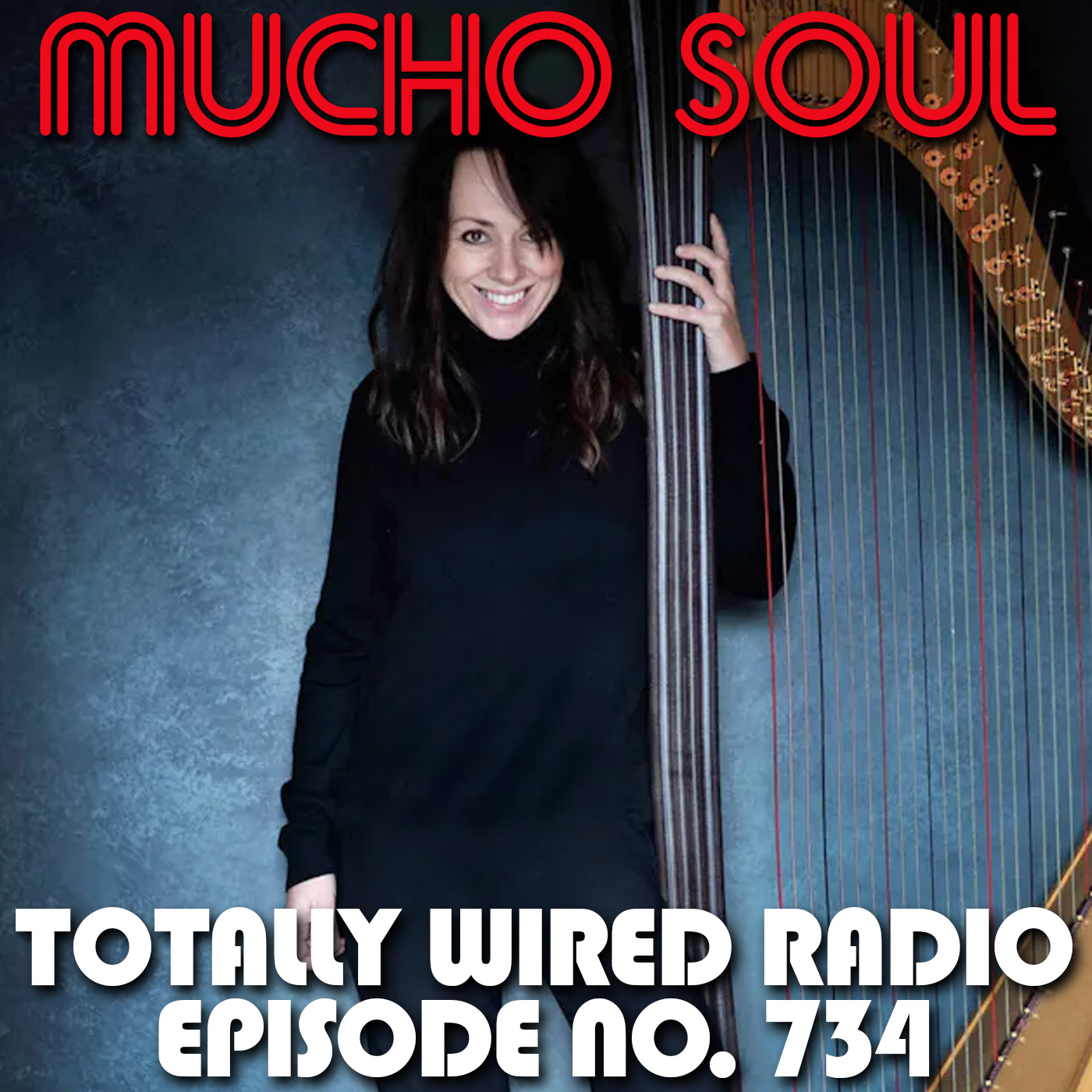 Episode 734: Mucho Soul Show No. 734