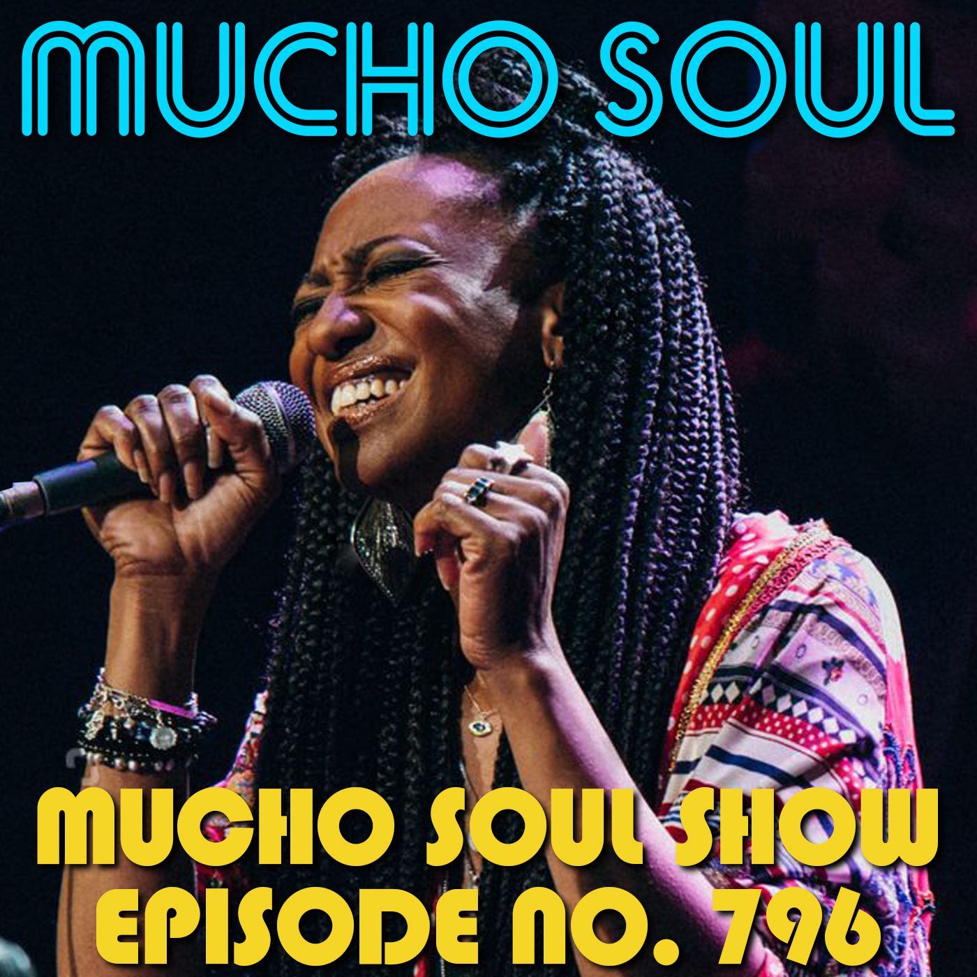 Episode 796: Mucho Soul Show No. 796