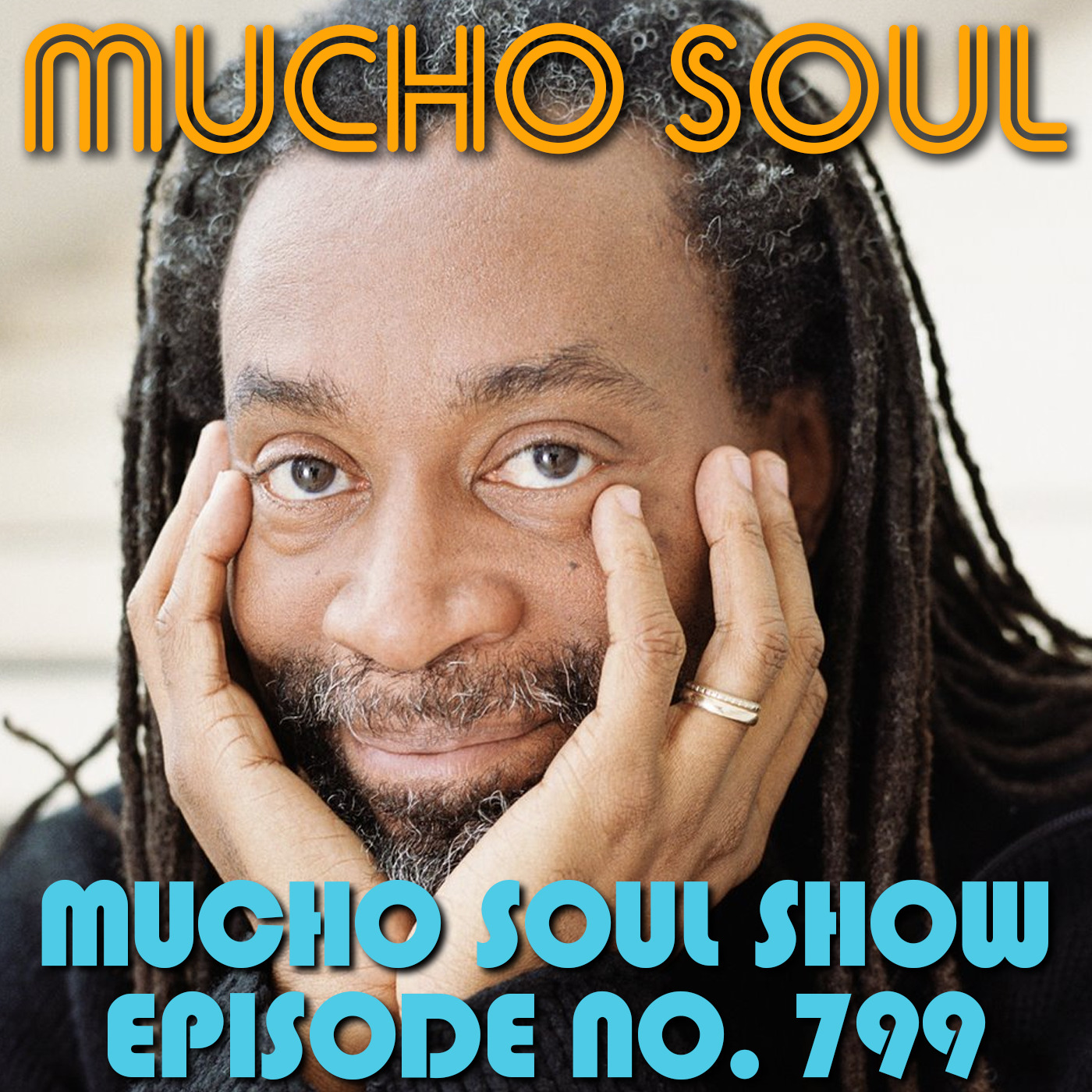 Episode 799: Mucho Soul Show No. 799
