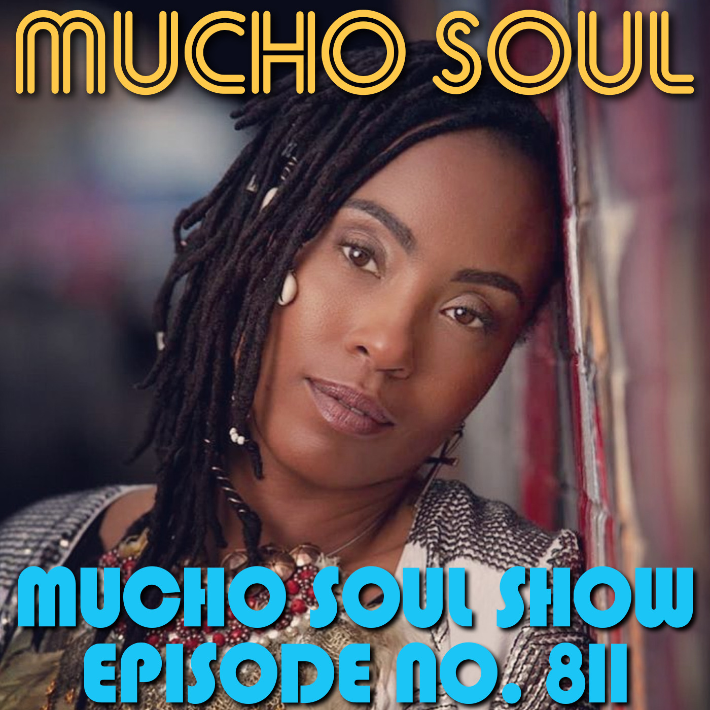 Episode 811: Mucho Soul Show No. 811