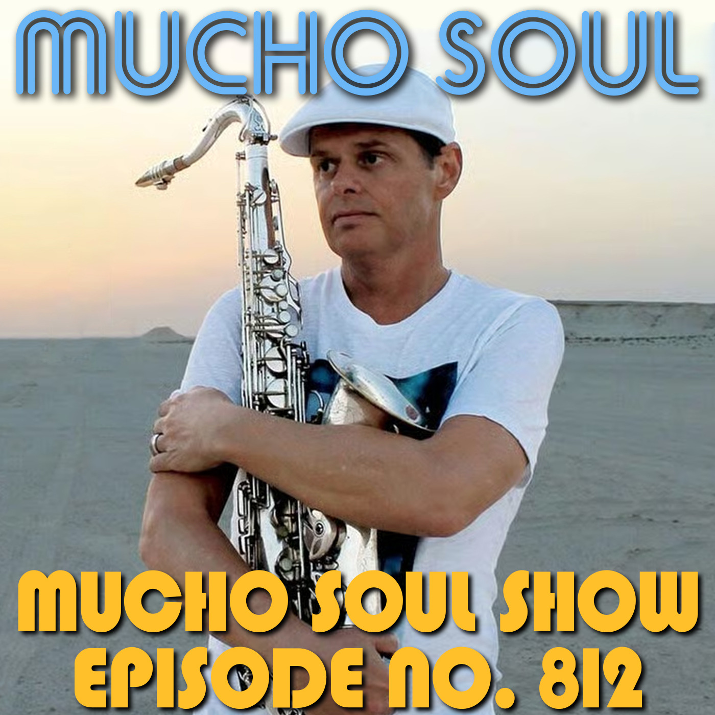 Episode 812: Mucho Soul Show No. 812