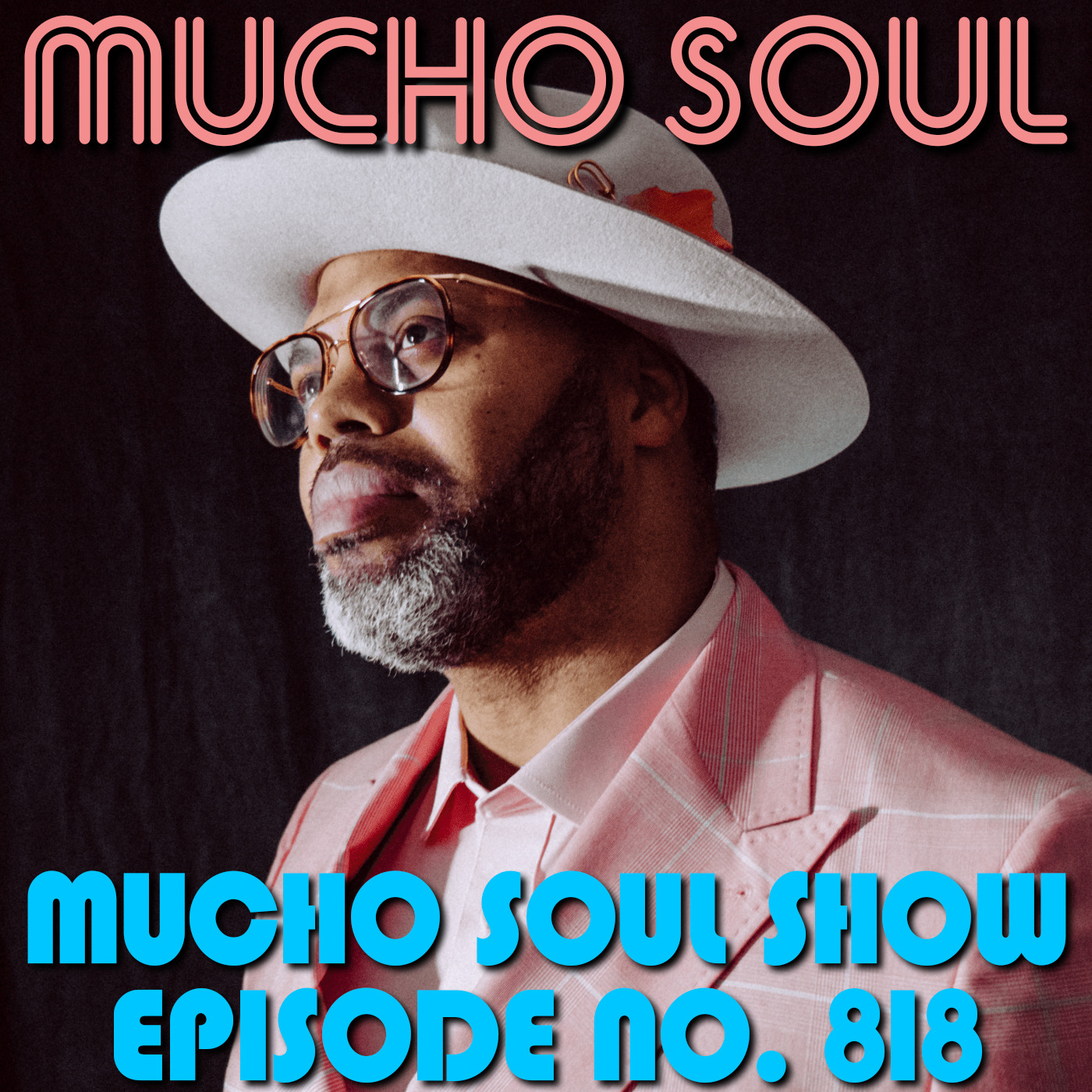 Episode 818: Mucho Soul Show No. 818