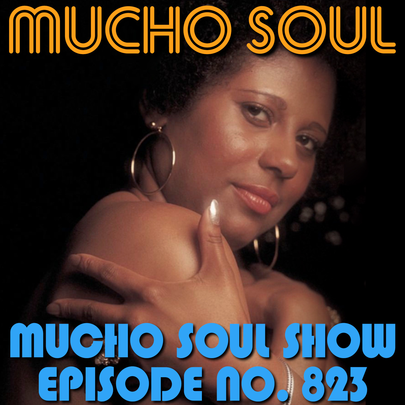 Episode 823: Mucho Soul Show No. 823