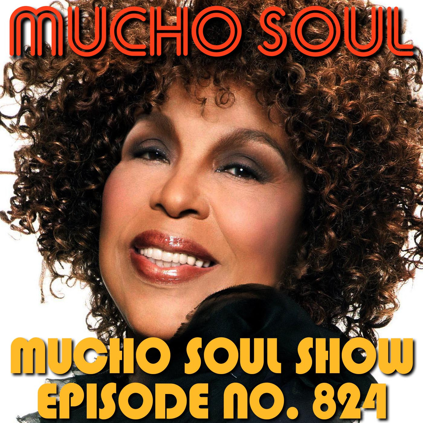 Episode 824: Mucho Soul Show No. 824