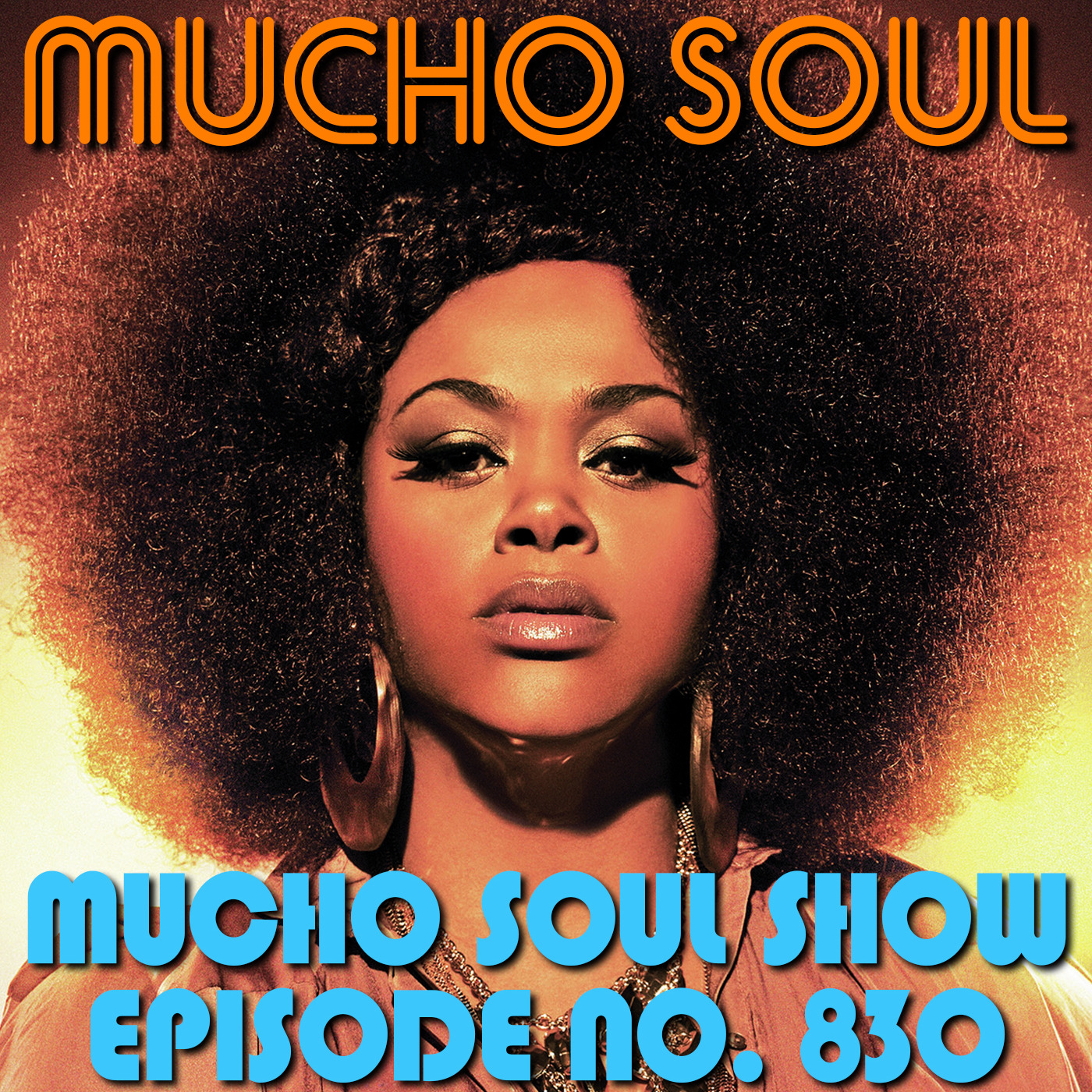 Episode 831: Mucho Soul Show No. 830