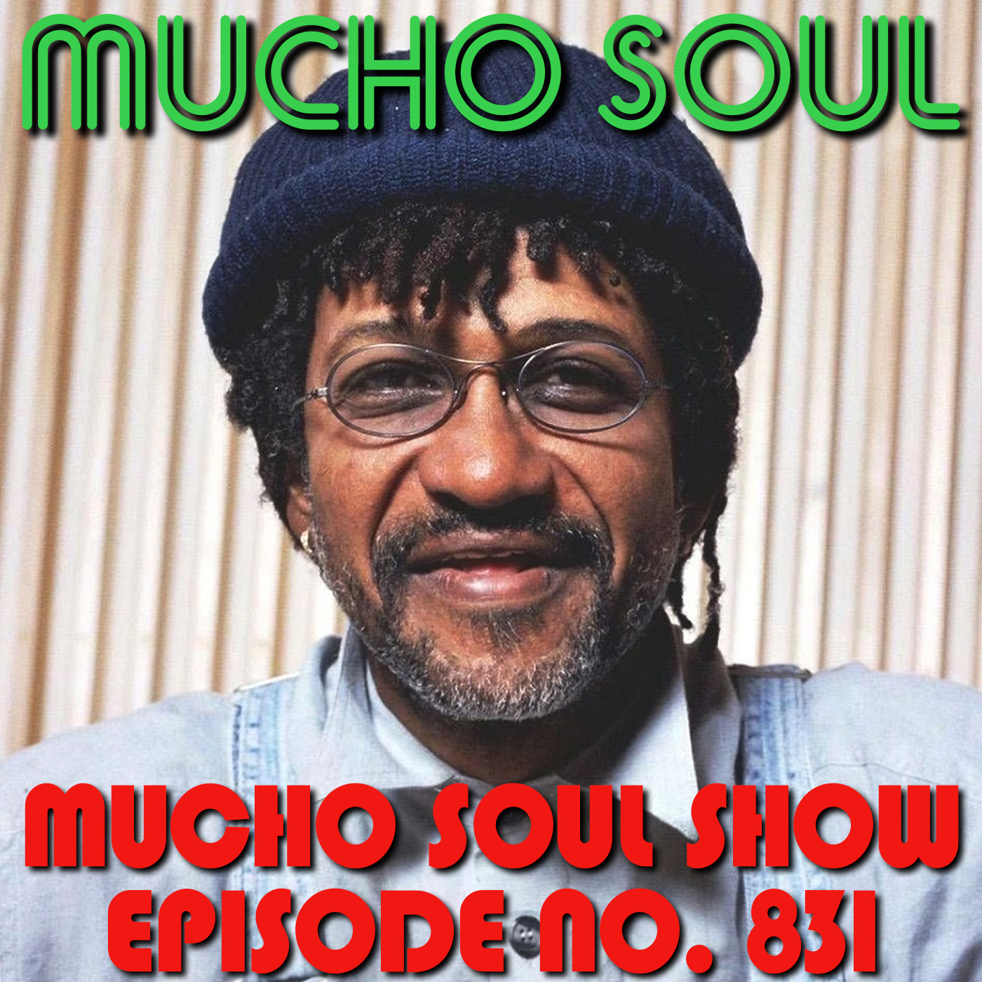 Episode 832: Mucho Soul Show No. 831