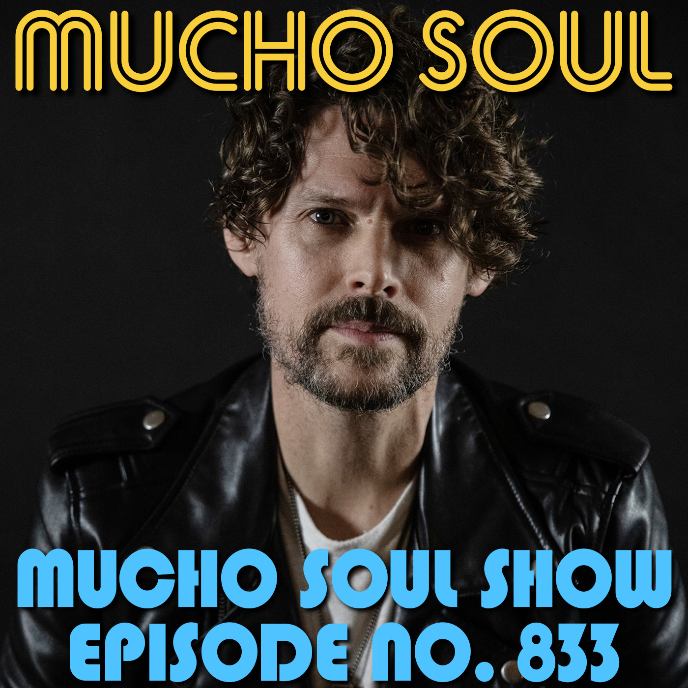 Episode 834: Mucho Soul Show No. 833
