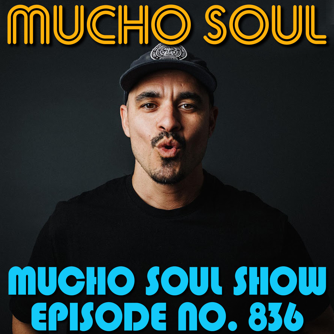 Episode 837: Mucho Soul Show No. 836