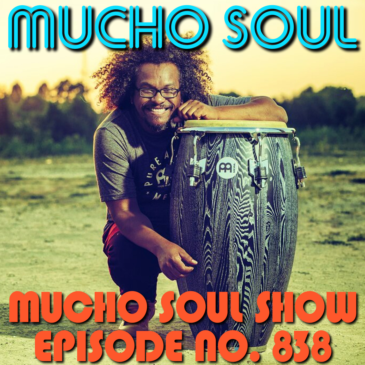 Episode 839: Mucho Soul Show No. 838