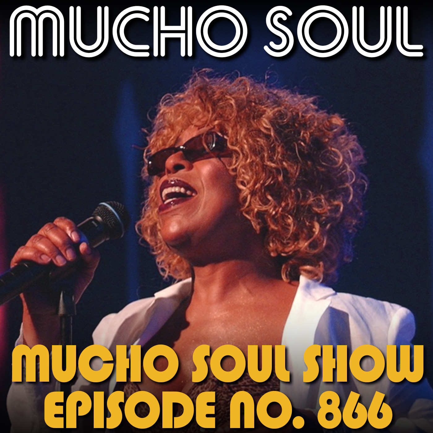 Episode 865: Mucho Soul Show No. 866