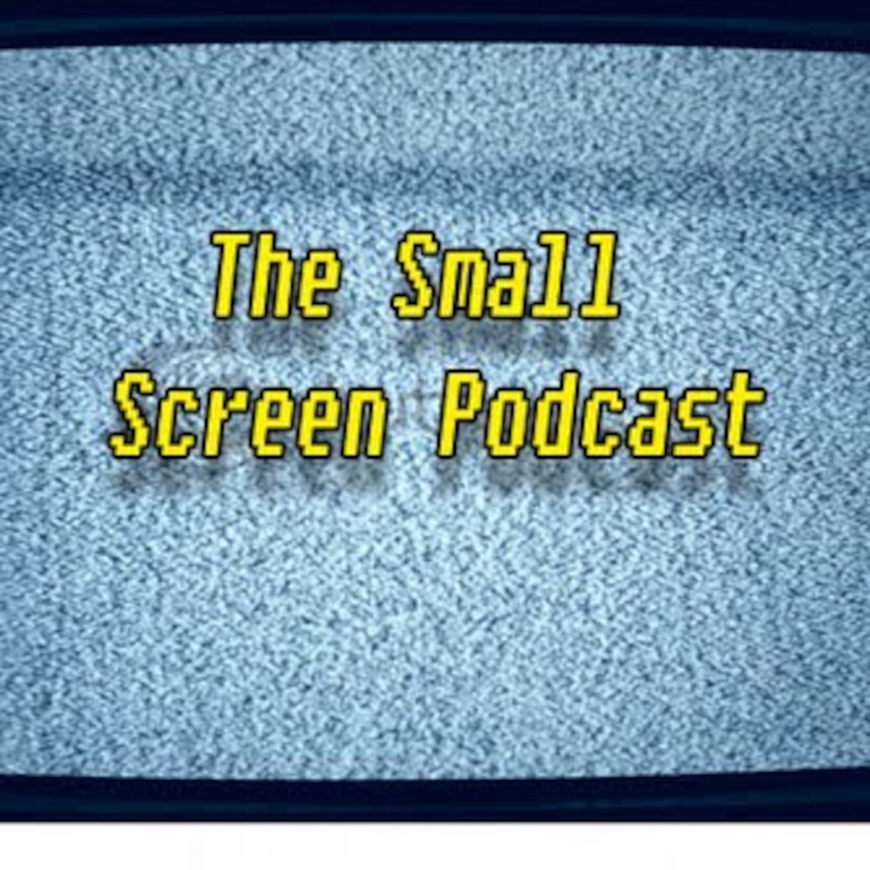 The Small Screen Podcast