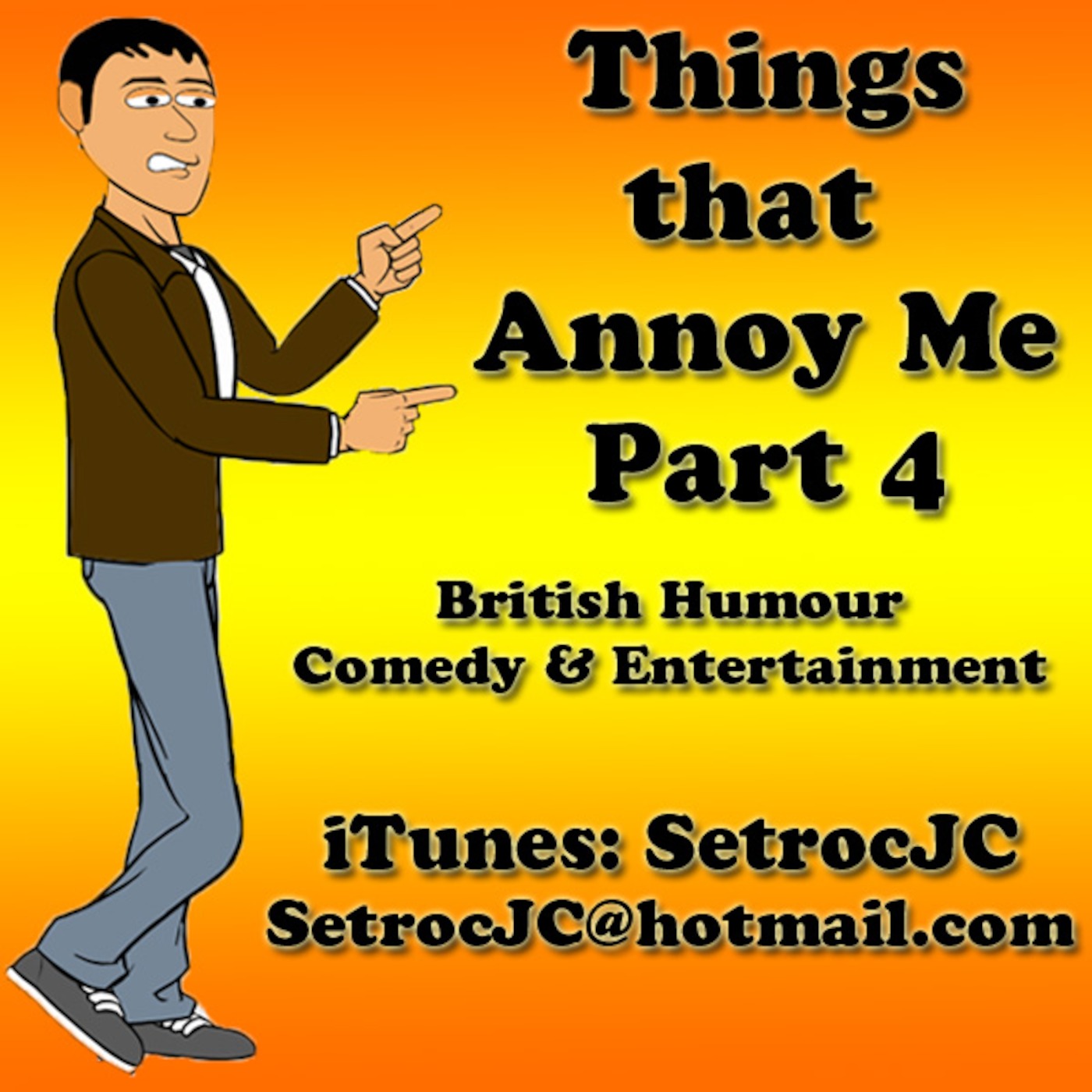 Things that Annoy Me Part 4 - Episode 39