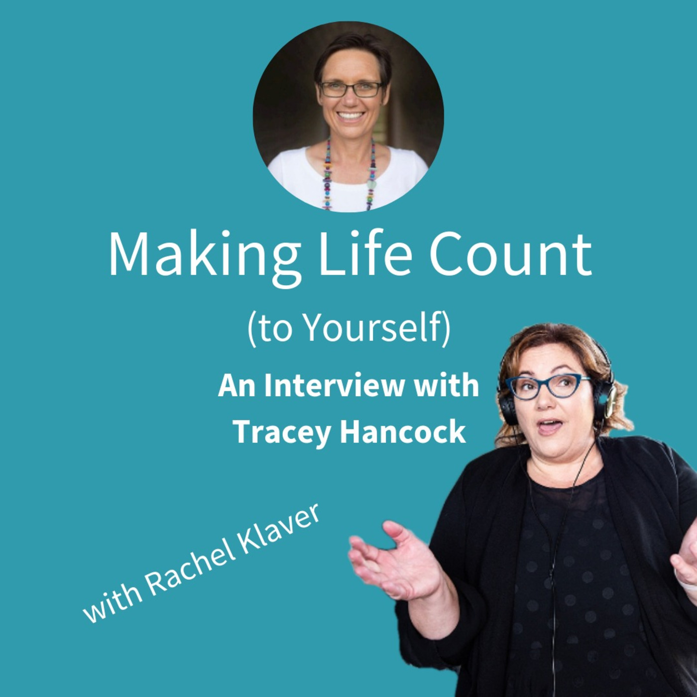 Making Life Count to Yourself - An interview with Tracey Hancock