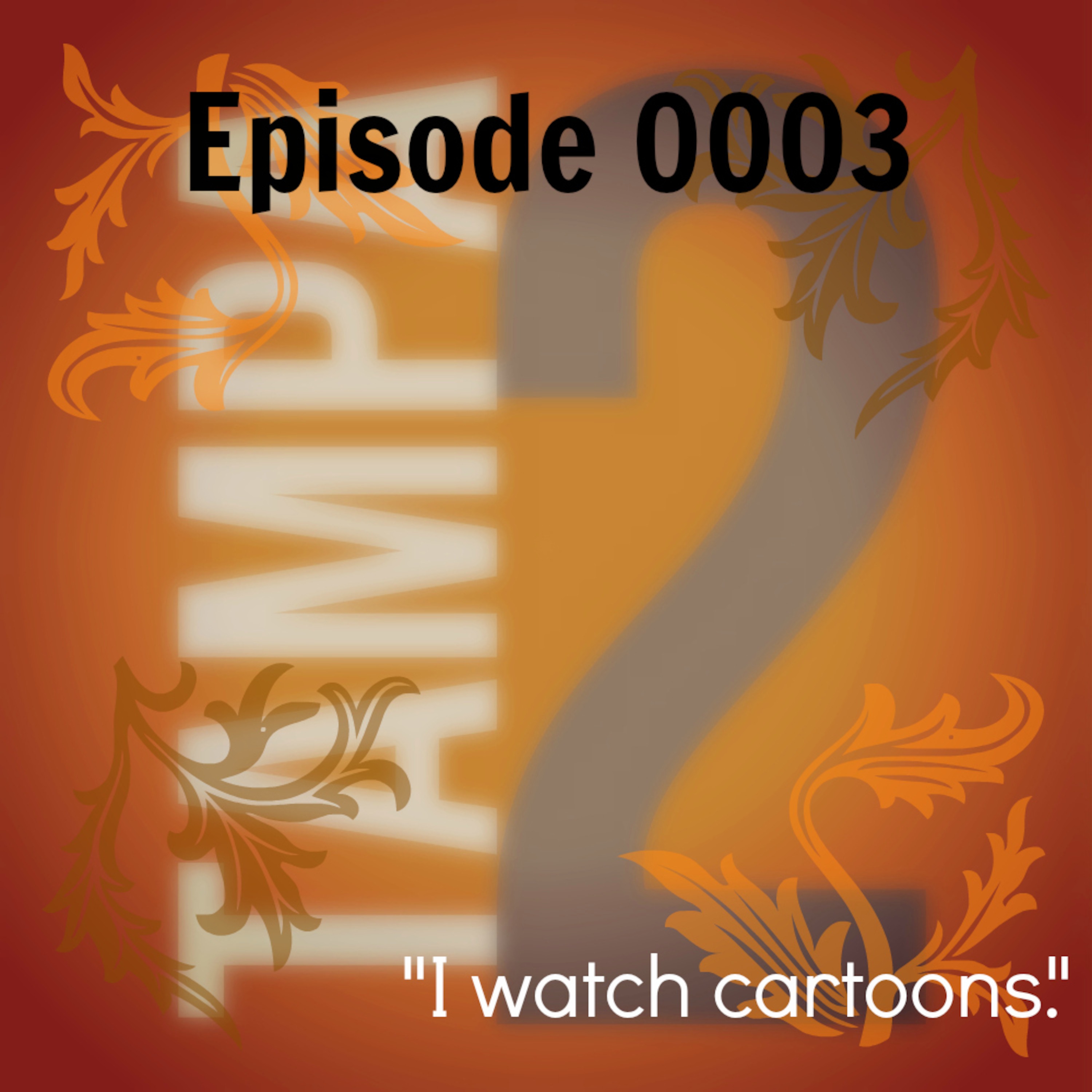"I watch cartoons." (Episode 3 - Thanksgiving Special) episode artwork