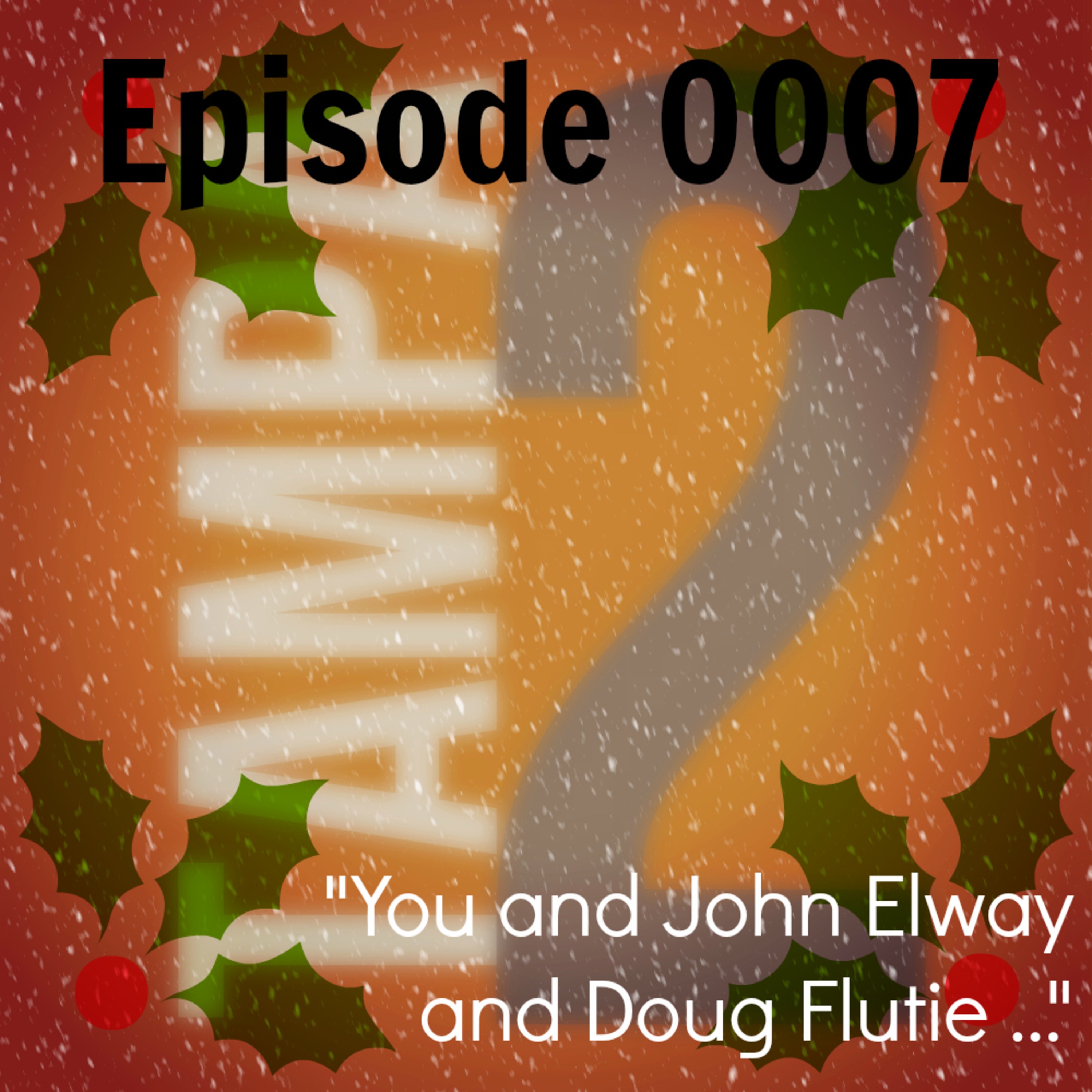 "You and John Elway and Doug Flutie ..." (Episode 7) episode artwork