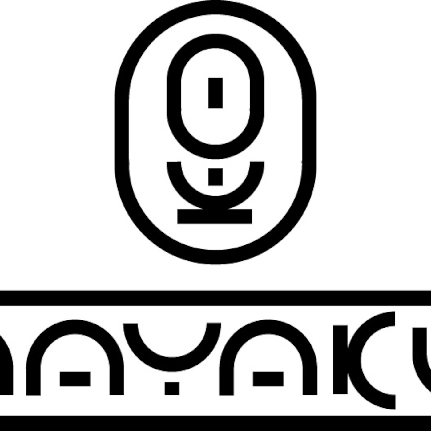 Mayaku's Podcast