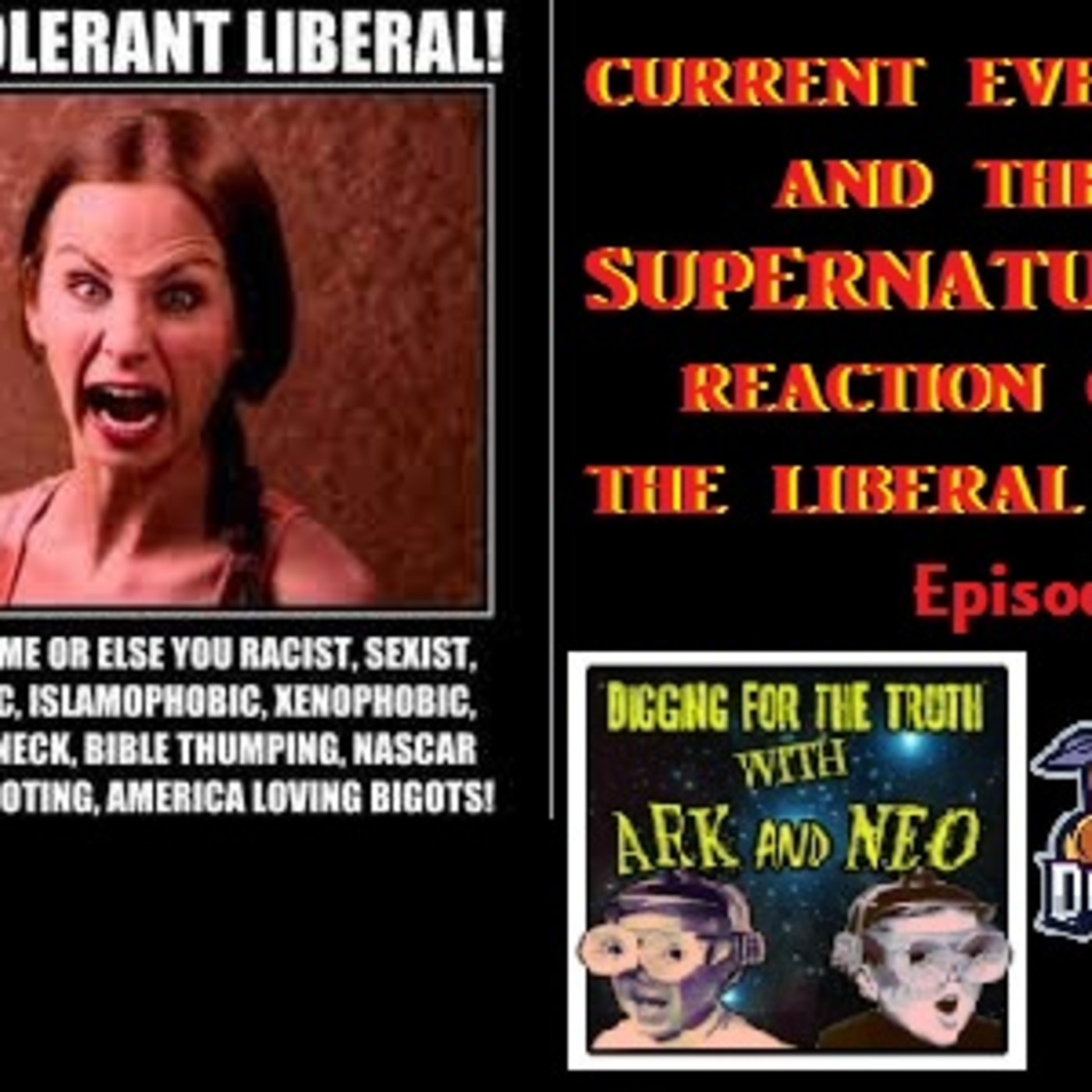 (Current events and the supernatural reaction of the liberal left  Episode #22) 6/7/18 episode artwork
