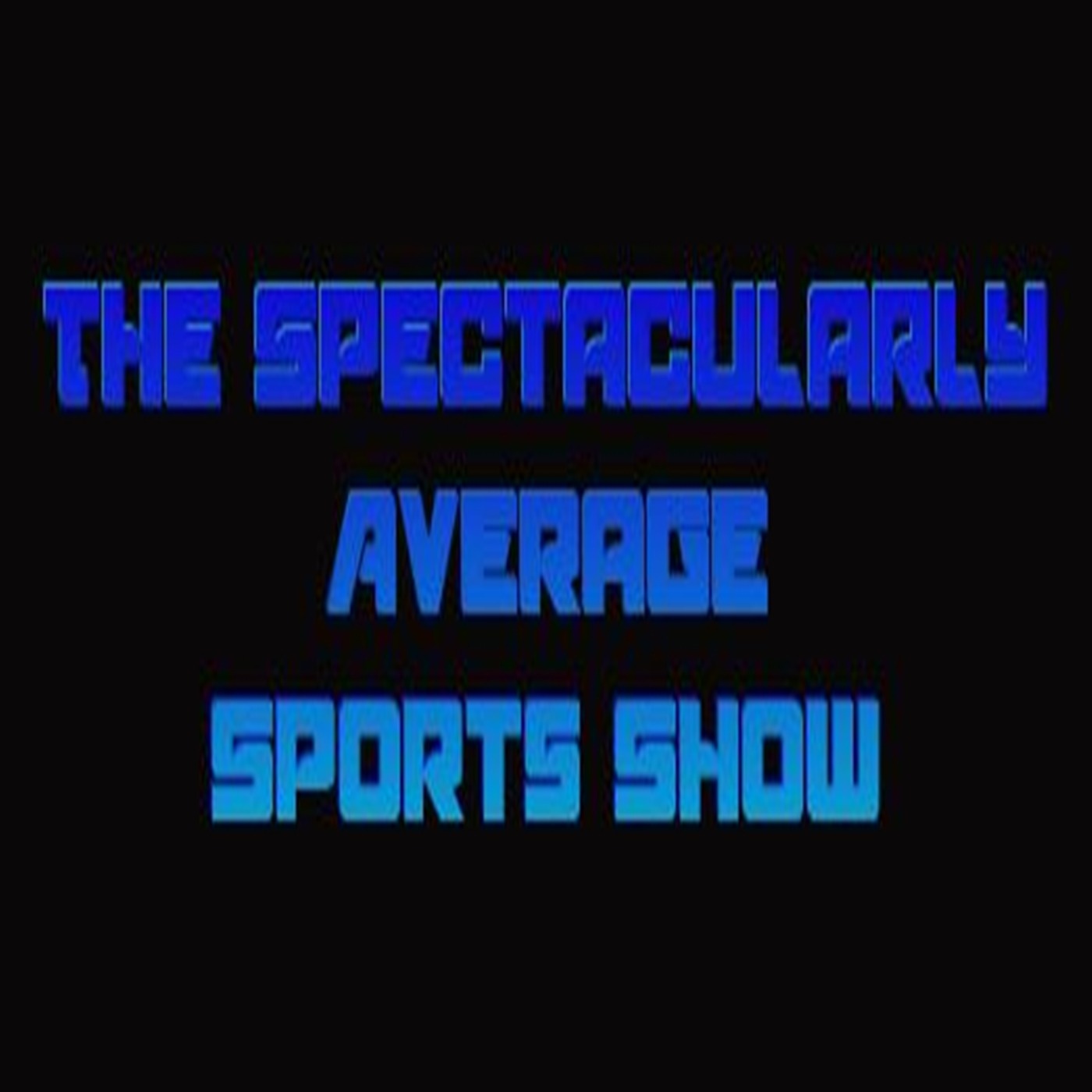 01/13/15 Spectacularly Average Sports Show