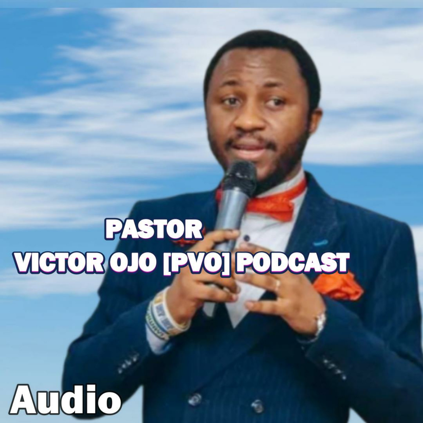 Pastor Victor Ojo [PVO] Podcast